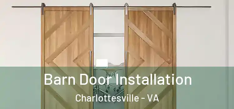 Barn Door Installation Charlottesville - VA