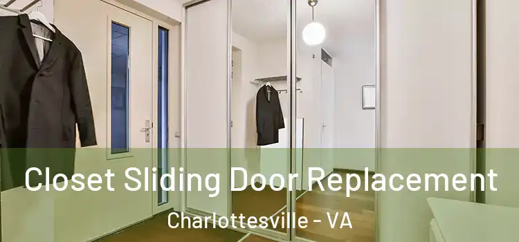 Closet Sliding Door Replacement Charlottesville - VA