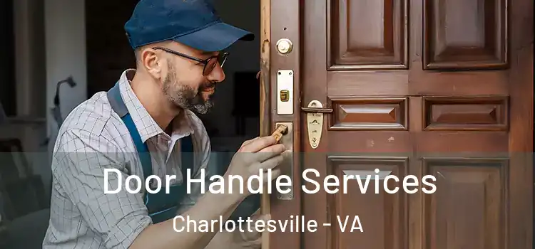 Door Handle Services Charlottesville - VA