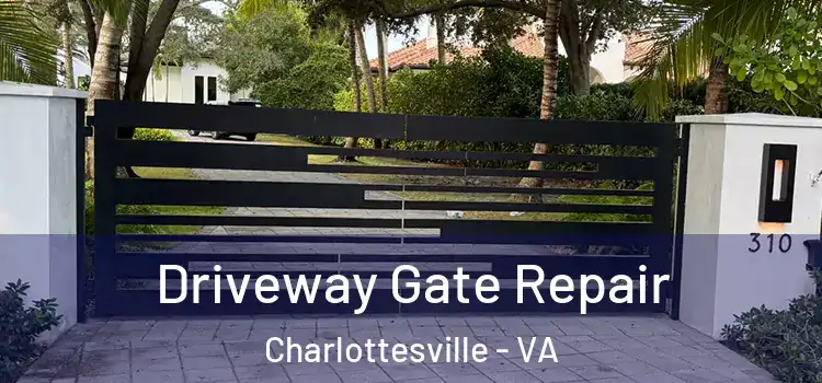 Driveway Gate Repair Charlottesville - VA