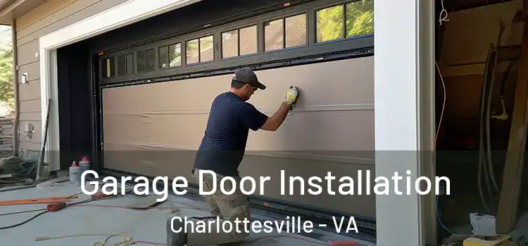  Garage Door Installation Charlottesville - VA