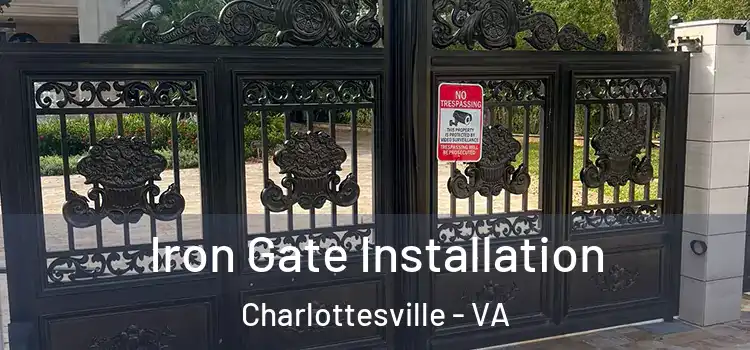 Iron Gate Installation Charlottesville - VA