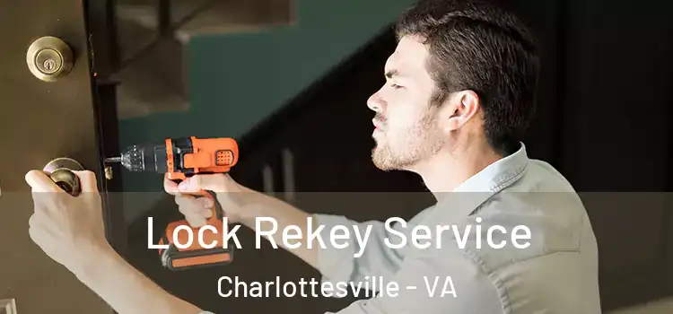 Lock Rekey Service Charlottesville - VA
