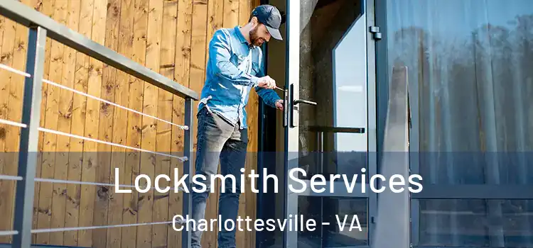 Locksmith Services Charlottesville - VA