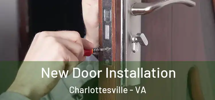 New Door Installation Charlottesville - VA