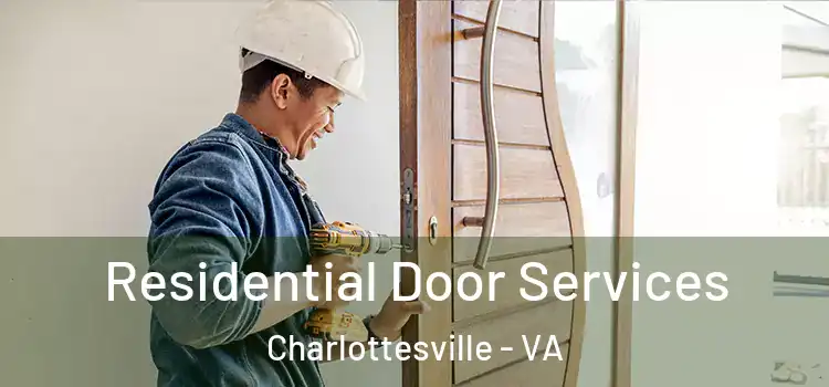 Residential Door Services Charlottesville - VA