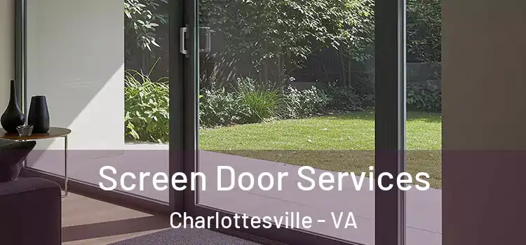Screen Door Services Charlottesville - VA