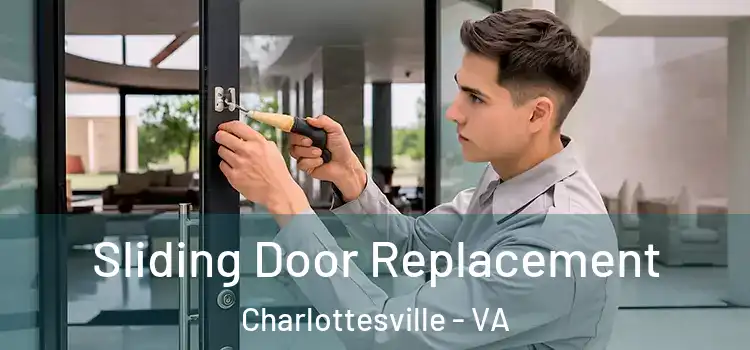 Sliding Door Replacement Charlottesville - VA